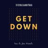 Get Down - Fer Fisterra&Alejandro Peñaloza