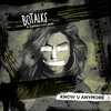 Know U Anymore (Radio Edit) - BoTalks&Sarah Hyland