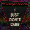 I Just Don't Care (Stefan Kvarnström Remix) - The Vegetarians