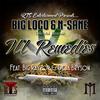 Ill Remedies(feat. Big Rayzor & Deja Bryson) (Explicit) - BIG LOCO&N-Sane&Big Rayzor&Deja Bryson