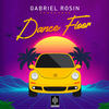 Dance Floor (Original Mix) - Gabriel Rosin