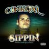 Sippin (Explicit) - Cinkoxl