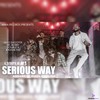 Serious Way - Wild Shooter&MC Bobby&Double A&Kausar XID&Ikka Singh