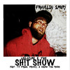 Welcome 2 the Sh!t Show(feat. T.J. Freeq, Drunky & Shamu The Panda) (Explicit) - Franklin Embry