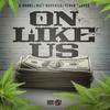 On Like Us(feat. Matt Maverick & Ethan Poryes) (Explicit) - E-Dubb1&Matt Maverick&Ethan Poryes