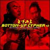 自下而上 Bottom-Up Cypher #2 - 王大痣&&Naggy