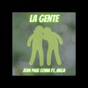 La Gente - JEAN PAUL COMA&MIGA&Christian Miguez