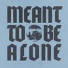 Meant to be alone - Michell Longway&Ladyhawke&Dragonette