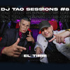 EL TIRRI | DJ TAO Turreo Sessions #8 (Explicit) - DJ Tao&tirri la roca