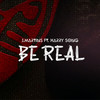 Be Real(feat. HarrySong) - J. Martins&Harrysong