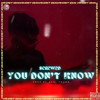 You Don't Know (Explicit) - screwed