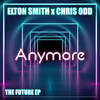 Anymore - Elton Smith&Chris Odd