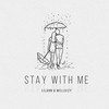 Stay With Me - LILANN&WELLVIZY