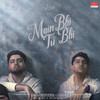 Main Bhi Tu Bhi - Vishaal&Vishwa