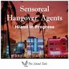 Miami in Progress(Holiday Edit) - Hangover Agents&Sensoreal