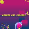 Crunch Rap Supreme (Explicit) - Rhyme