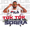 Tok Tok na Parede da Sogra(feat. MC Heitor) (Explicit) - DJ JOTACE