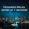 Hundred Miles (sped up + reverb) (Remix) - Music Factory