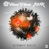 Alternate Reality (Original Mix) - Vibe Tribe&AZAX