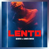 Lento (Explicit) - Daviel&Louis Ross