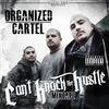 No Who Wanna - Organized Cartel