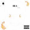 Ira (Explicit) - Mr Nigga&Jr Ragga