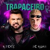 Trapaceiro (feat. MC Ruam) - Ricke&MC RUAM