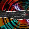 Away I Go (Dub Rmx) - adamA&FranKie Mancuso&Marco Rea