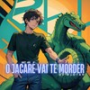 O Jacaré Vai Te Morder (Explicit) - MC 4R&Dj Djotah