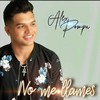 No Me Llames - Alex Pompa