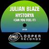 Hystorya (Can You Feel It) - Julian Blaze