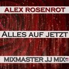 Alles auf Jetzt (Mixmaster JJ Mix) - Alex Rosenrot