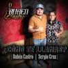 ¿Cómo Te Llamas? (feat. Sergio Cruz) - Ruben Castro&Sergio Cruz