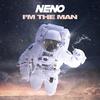 I'm The Man - Neno