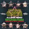 Stardawg All Star (feat. Jack Slayta, Slippy Skills, Cuzin, Patrick Donsdale & Namesakes) (Remix|Explicit) - Motman&Micall Parknsun&Jack Slayta&Slippy Skills&Cuzin&Patrick Donsdale&Namesakes