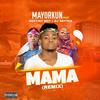 Mama (Remix|Explicit) - Mayorkun&Destiny Boy&DJ Brytos