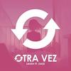 Otra Vez - Zakeh&Dase