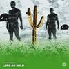 Let's Be Wild - 2Hounds&Andrea Pagliari&Pietro Capobelli