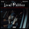 Local politics (Explicit) - Gully&Kwengface