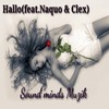 Hallo - Sound minds Muzik&Naquo&Clex