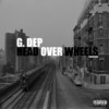Head Over Wheels (Remastered|Explicit) - G. Dep
