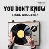 You Don't Konw (King Size Mix) - Axel Gaultier