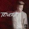 Tenerte - Endless