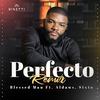 Perfecto (Remix) - Blessed Man