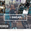 I Swear (feat. Sluggy Beats) (Explicit) - Rhxs&Sluggy Beats