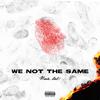 We Not The Same (Explicit) - Mark Ant