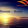 Awake (Original Mix) - Deugene