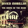 The House of the Dead (Neuralpoison Remix) - Javier Morillas