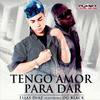 Tengo Amor Para Dar (Radio Edit) - OG Black&Elias Diaz