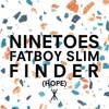 Finder (Hope) (Radio Edit) - Ninetoes&Fatboy Slim